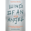 Wing of an Angel: An Exploration of Human Potential in the Back of Beyond - Paperback