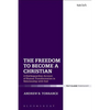 The Freedom to Become a Christian: A Kierkegaardian Account of Human Transformation in Relationship with God - Paperback