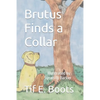 Brutus Finds a Collar - Paperback