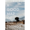 A Good Map of All Things: A Picaresque Novel - Paperback