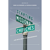 Starting Missional Churches: Life with God in the Neighborhood - Paperback