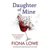 Daughter of Mine: When your world falls apart, the only person you can depend on is your sister. - Paperback