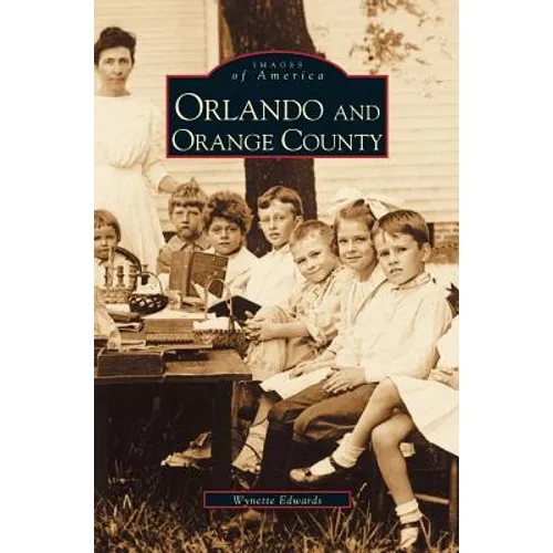 Orlando and Orange County - Hardcover