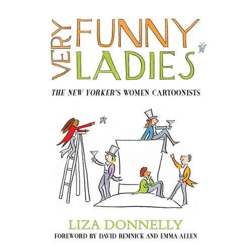 Very Funny Ladies: The New Yorker's Women Cartoonists - Hardcover