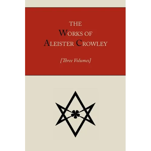 The Works of Aleister Crowley [Three volumes] - Paperback