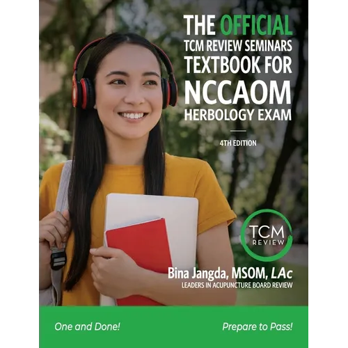 The Official TCM Review Seminar's Textbook for the Pan Canadian Herbology Exam - Paperback