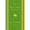 What I Know for Sure: Tenth Anniversary Edition - Hardcover