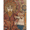 The Book of Kells: An Illustrated Introduction to the Manuscript in Trinity College Dublin - Paperback