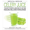 Medical Medium Celery Juice: The Most Powerful Medicine of Our Time Healing Millions Worldwide - Hardcover