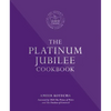 The Platinum Jubilee Cookbook: Recipes and Stories from Her Majesty's Representatives Around the World - Hardcover