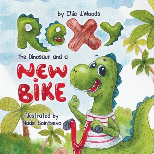Rexy the Dinosaur and a New Bike: (Children's book about a Dinosaur Who Learns that Sharing is Caring, Bedtime Story, Picture Books, Ages 3-5, Prescho - Paperback