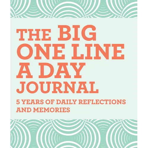 The Big One Line a Day Journal: 5 Years of Daily Reflections and Memories - Hardcover
