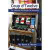 Coup D'Twelve: The Enterprise That Bought the Presidency - Paperback