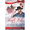 Sleigh Ride with the Cowboy: A Second-Chance Christmas Romance - Paperback