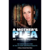 A Mother's Plea and Journey to Forgiveness - Paperback
