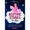 Bedtime Stories for Kids: (Book 2) Unicorns and Delicious Fairy Tales for Little Girls to Help Children Fall Asleep. More Mindfulness for Cynics - Paperback