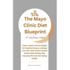 The Mayo Clinic Diet Blueprint: Tasty recipes and strategies for healthy living to reshape your life, with science-based habits while eating well, enj - Paperback