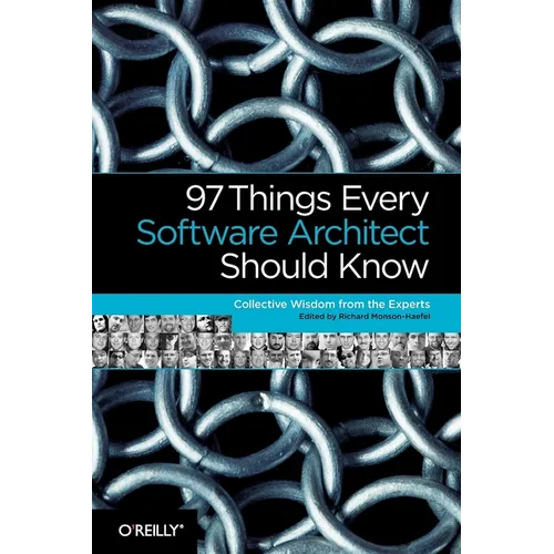 97 Things Every Software Architect Should Know: Collective Wisdom from the Experts - Paperback