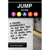 Jump on the Train: A Dyslexic Entrepreneur's 50-Year Ride from the Leisure Suit to the Bowery Hotel and a New York Solar Farm - Hardcover