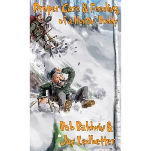 Proper Care and Feeding of a Huntin' Buddy - Hardcover