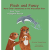 Flash and Fancy More Otter Adventures on the Waccamaw River Book Three: A Dolphin Rescue - Hardcover