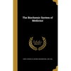 The Biochemic System of Medicine - Hardcover