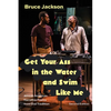 Get Your Ass in the Water and Swim Like Me: African American Narrative Poetry from Oral Tradition - Hardcover