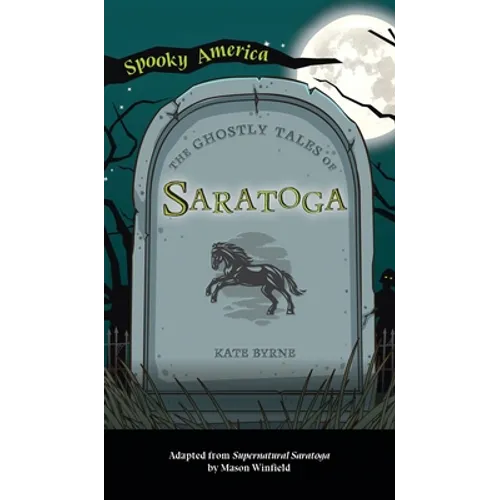 Ghostly Tales of Saratoga - Hardcover