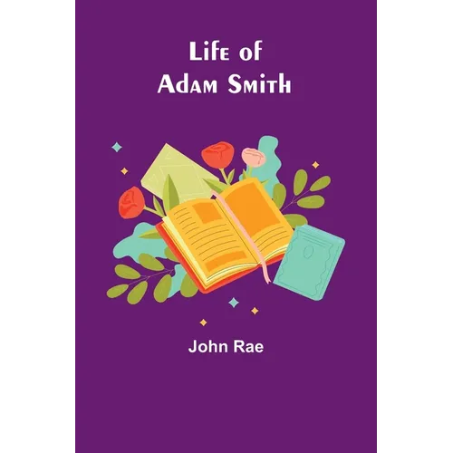 Life of Adam Smith - Paperback