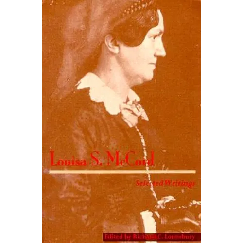 Louisa S. McCord: Selected Writings - Paperback