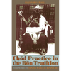 Chod Practice in the Bon Tradition: Tracing the Origins of Chod (gcod) in the Bon Tradition, a Dialogic Approach Cutting Through Sectarian Boundaries - Paperback