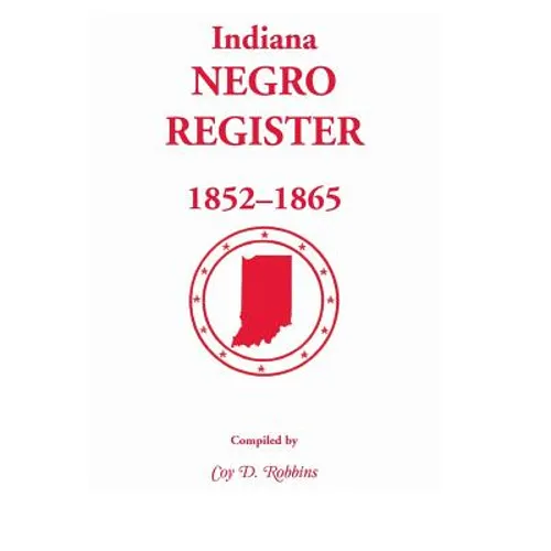 Indiana Negro Register, 1852-1865 - Paperback