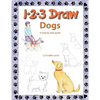 1 2 3 Draw Dogs: A step by step drawing guide - Paperback