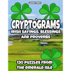 Cryptograms - Irish Sayings, Blessing and Proverbs: LARGE PRINT Cryptogram Puzzles from Ireland for Adults - Paperback