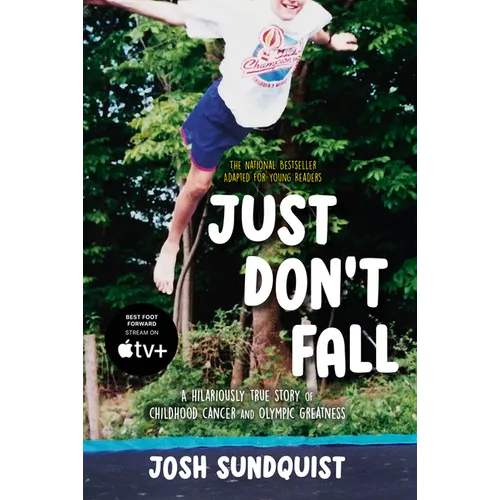 Just Don't Fall (Adapted for Young Readers): A Hilariously True Story of Childhood Cancer and Olympic Greatness - Hardcover