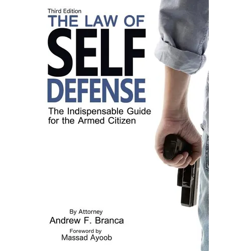 The Law of Self Defense, 3rd Edition - Paperback