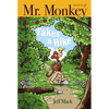 Mr. Monkey Takes a Hike - Hardcover