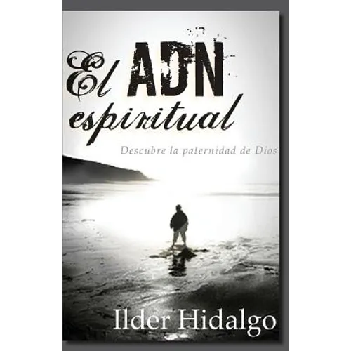 El ADN Espiritual: Descubre la paternidad de Dios - Paperback