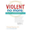 Violent No More: Helping Men End Domestic Abuse, Third Ed. - Paperback