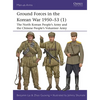 Ground Forces in the Korean War 1950-53 (1): The North Korean People's Army and the Chinese People's Volunteer Army - Paperback