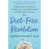 The Diet-Free Revolution: 10 Steps to Free Yourself from the Diet Cycle with Mindful Eating and Radical Self-Acceptance - Paperback