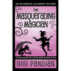 The Masquerading Magician: An Accidental Alchemist Mystery - Paperback