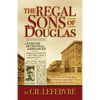 The Regal Sons of Douglas - Paperback