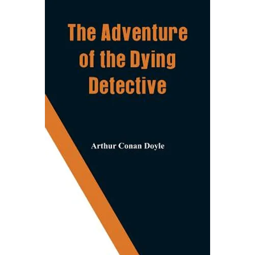 The Adventure of the Dying Detective - Paperback