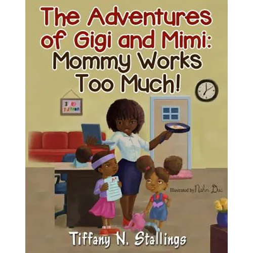 Mommy Works Too Much! - Paperback