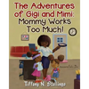 Mommy Works Too Much! - Paperback