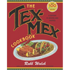 The Tex-Mex Cookbook: A History in Recipes and Photos - Paperback