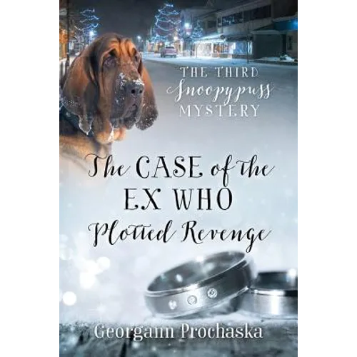 The Case of the Ex Who Plotted Revenge: The Third Snoopypuss Mystery - Paperback