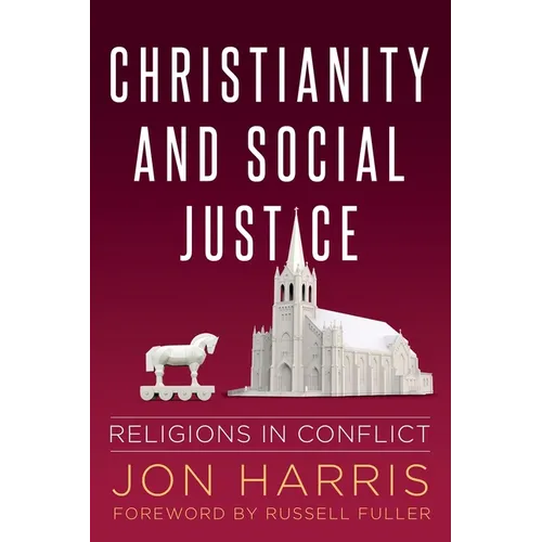 Christianity and Social Justice: Religions in Conflict - Paperback