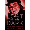 Lost in the Dark: A World History of Horror Film - Hardcover